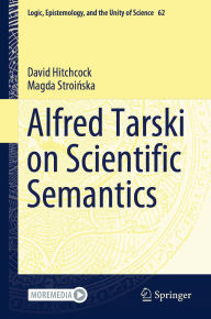 Title: Alfred Tarski on Scientific Semantics, Author: David Hitchcock