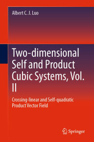 Title: Two-dimensional Self and Product Cubic Systems, Vol. II: Crossing-linear and Self-quadratic Product Vector Field, Author: Albert C. J. Luo