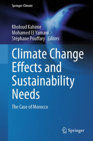 Title: Climate Change Effects and Sustainability Needs: The Case of Morocco, Author: Kholoud Kahime