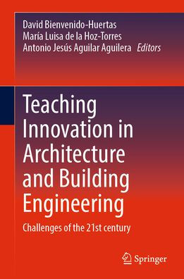 Teaching Innovation Architecture and Building Engineering: Challenges of the 21st century