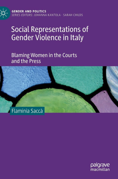 Social Representations of Gender Violence Italy: Blaming Women the Courts and Press