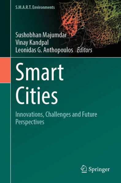 Smart Cities: Innovations, Challenges and Future Perspectives
