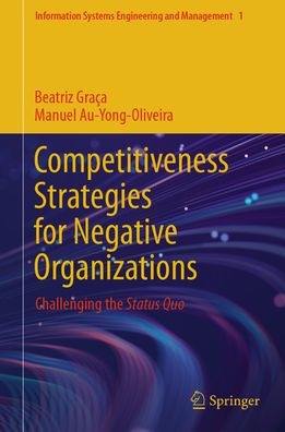 Competitiveness Strategies for Negative Organizations: Challenging the Status Quo