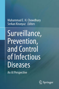 Title: Surveillance, Prevention, and Control of Infectious Diseases: An AI Perspective, Author: Muhammad E. H. Chowdhury