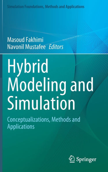 Hybrid Modeling and Simulation: Conceptualizations, Methods Applications