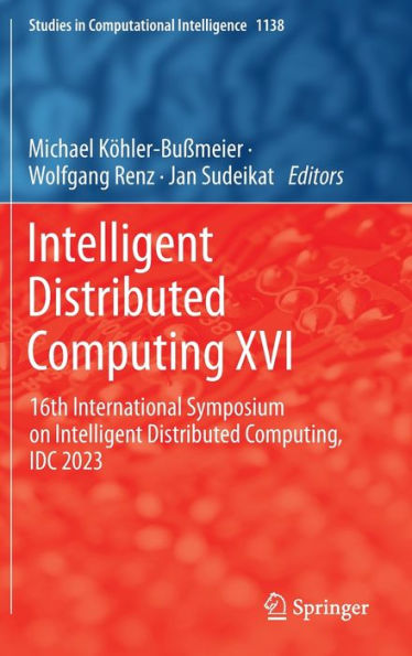 Intelligent Distributed Computing XVI: 16th International Symposium on Computing, IDC 2023