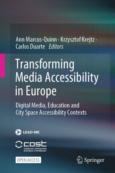 Transforming Media Accessibility in Europe: Digital Media, Education and City Space Accessibility Contexts