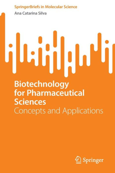 Biotechnology for Pharmaceutical Sciences: Concepts and Applications