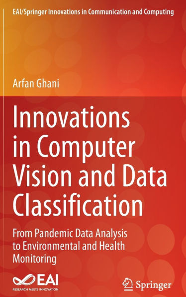 Innovations Computer Vision and Data Classification: From Pandemic Analysis to Environmental Health Monitoring