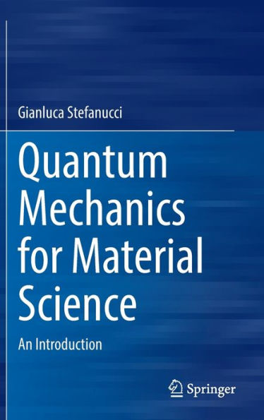 Quantum Mechanics for Material Science: An Introduction