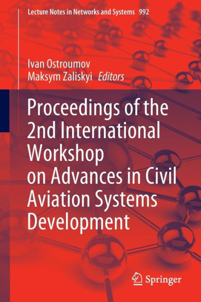 Proceedings of the 2nd International Workshop on Advances Civil Aviation Systems Development