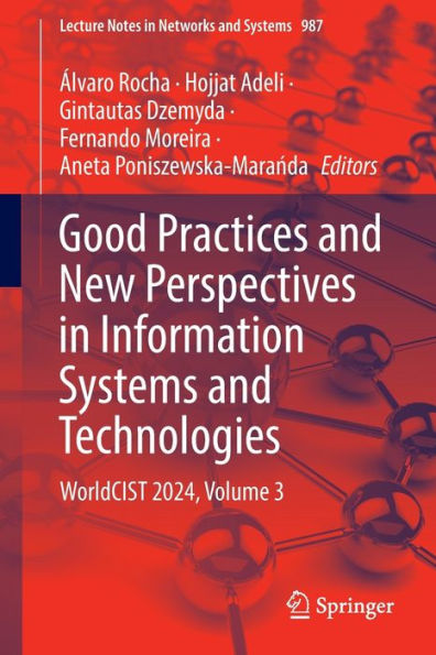 Good Practices and New Perspectives Information Systems Technologies: WorldCIST 2024