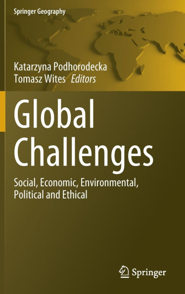 Global Challenges: Social, Economic, Environmental, Political and Ethical