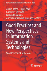 Title: Good Practices and New Perspectives in Information Systems and Technologies: WorldCIST 2024, Volume 6, Author: Álvaro Rocha