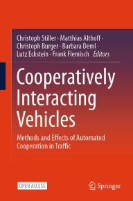 Title: Cooperatively Interacting Vehicles: Methods and Effects of Automated Cooperation in Traffic, Author: Christoph Stiller