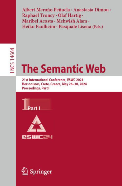 The Semantic Web: 21st International Conference, ESWC 2024, Hersonissos, Crete, Greece, May 26-30, 2024, Proceedings, Part I