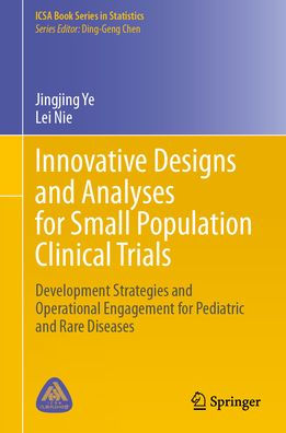 Innovative Designs and Analyses for Small Population Clinical Trials: Development Strategies Operational Engagement Pediatric Rare Diseases