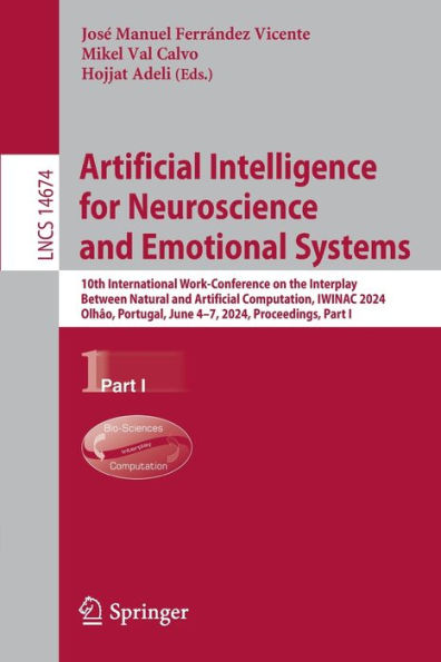 Artificial Intelligence for Neuroscience and Emotional Systems: 10th International Work-Conference on the Interplay Between Natural Computation, IWINAC 2024, Olhâo, Portugal, June 4-7, Proceedings, Part I