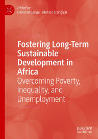 Title: Fostering Long-Term Sustainable Development in Africa: Overcoming Poverty, Inequality, and Unemployment, Author: David Mhlanga