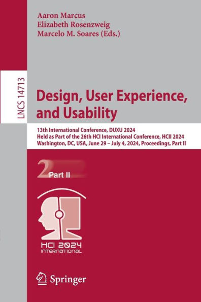 Design, User Experience, and Usability: 13th International Conference, DUXU 2024, Held as Part of the 26th HCI HCII Washington, DC, USA, June 29 - July 4, Proceedings