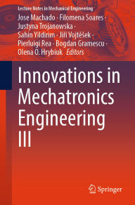 Title: Innovations in Mechatronics Engineering III, Author: Jose Machado