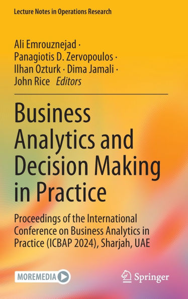 Business Analytics and Decision Making Practice: Proceedings of the International Conference on Practice (ICBAP 2024), Sharjah, UAE