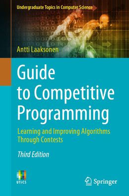 Guide to Competitive Programming: Learning and Improving Algorithms Through Contests