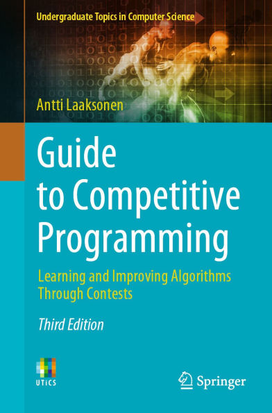 Guide to Competitive Programming: Learning and Improving Algorithms Through Contests