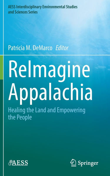 ReImagine Appalachia: Healing the Land and Empowering People