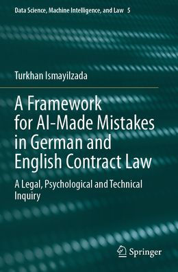 A Framework for AI-Made Mistakes in German and English Contract Law: A Legal, Psychological and Technical Inquiry