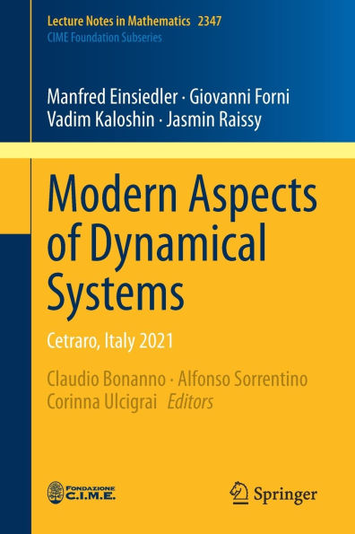 Modern Aspects of Dynamical Systems: Cetraro, Italy 2021