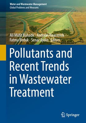 Pollutants and Recent Trends Wastewater Treatment
