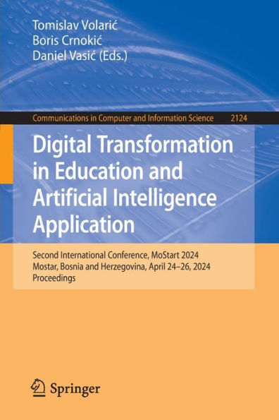 Digital Transformation Education and Artificial Intelligence Application: Second International Conference, MoStart 2024, Mostar, Bosnia Herzegovina, April 24-26, Proceedings