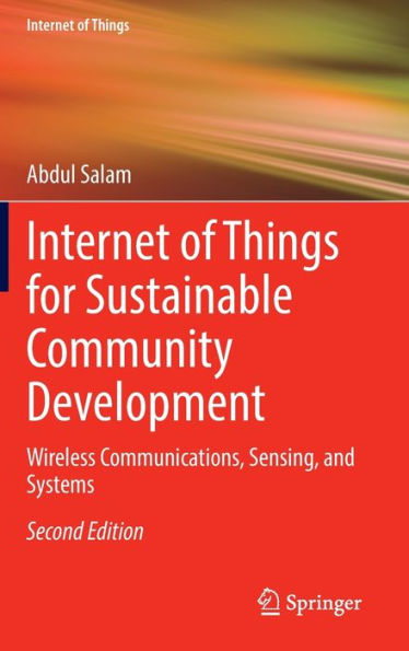 Internet of Things for Sustainable Community Development: Wireless Communications, Sensing, and Systems