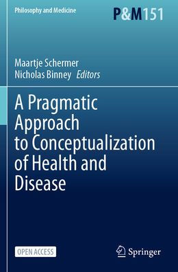 A Pragmatic Approach to Conceptualization of Health and Disease