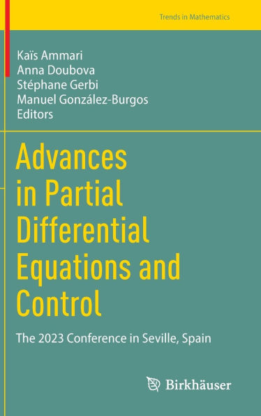 Advances Partial Differential Equations and Control: The 2023 Conference Seville, Spain