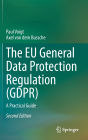 The EU General Data Protection Regulation (GDPR): A Practical Guide
