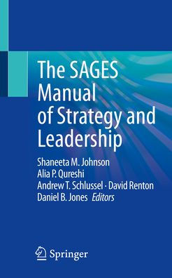 The SAGES Manual of Strategy and Leadership