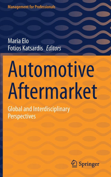 Automotive Aftermarket: Global and Interdisciplinary Perspectives