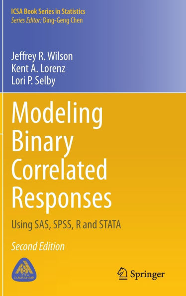 Modeling Binary Correlated Responses: Using SAS, SPSS, R and STATA