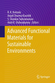 Title: Advanced Functional Materials for Sustainable Environments, Author: R. K. Kotnala