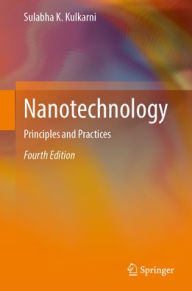 Title: Nanotechnology: Principles and Practices, Author: Sulabha K. Kulkarni