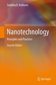 Title: Nanotechnology: Principles and Practices, Author: Sulabha K. Kulkarni