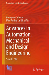 Title: Advances in Automation, Mechanical and Design Engineering: SAMDE 2023, Author: Giuseppe Carbone