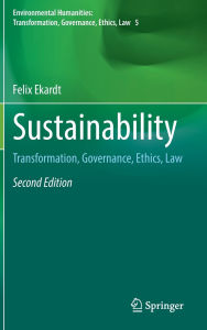 Title: Sustainability: Transformation, Governance, Ethics, Law, Author: Felix Ekardt