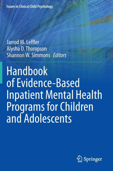 Handbook of Evidence-Based Inpatient Mental Health Programs for Children and Adolescents