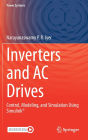 Inverters and AC Drives: Control, Modeling, and Simulation Using Simulink