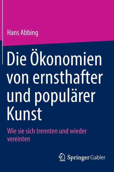 Die Ökonomien von ernsthafter und populärer Kunst: Wie sie sich trennten wieder vereinten
