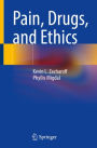 Pain, Drugs, and Ethics