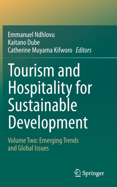 Tourism and Hospitality for Sustainable Development: Volume Two: Emerging Trends Global Issues